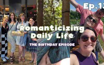 Turning 32 | Romanticize Life with Me Vlog Ep. 13